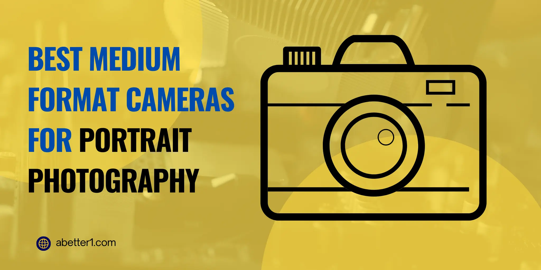 Best Medium Format Cameras For Portrait Photography