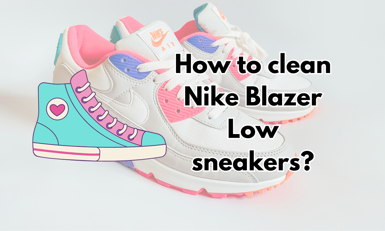 How to clean Nike Blazer Low sneakers